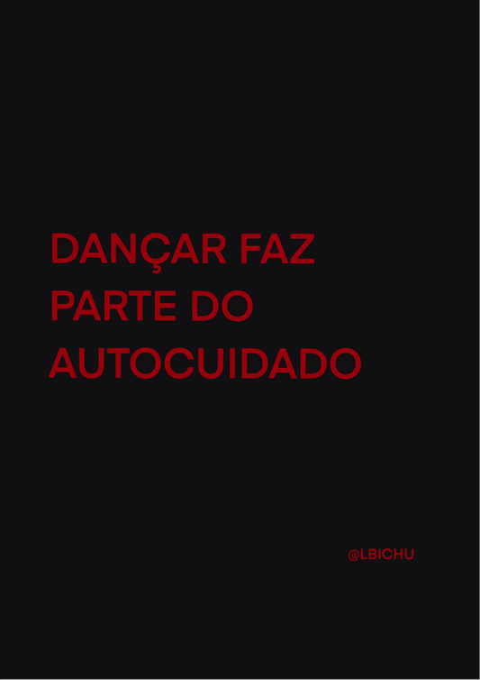 Dançar faz parte do autocuidado