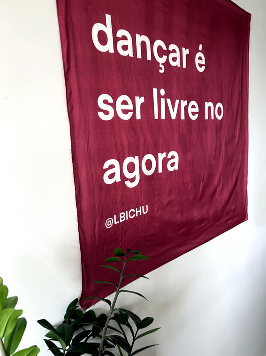 Bandeira - dançar é ser livre no agora